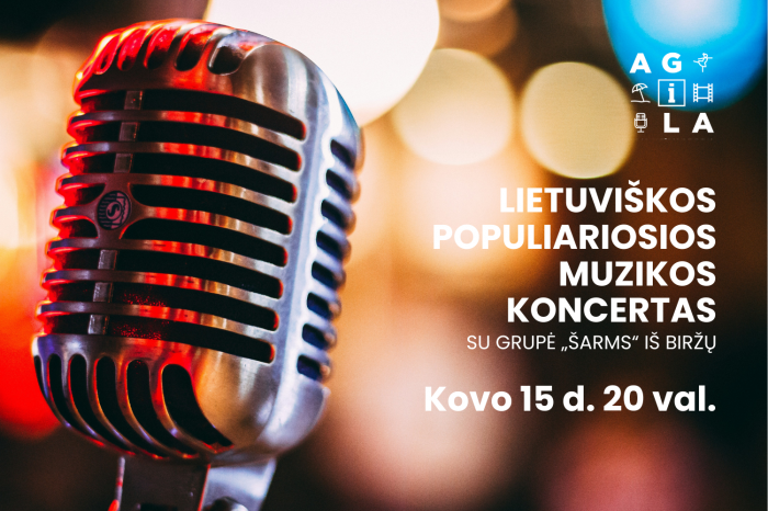 Lietuviškos populiariosios muzikos koncertas „Agiloje“